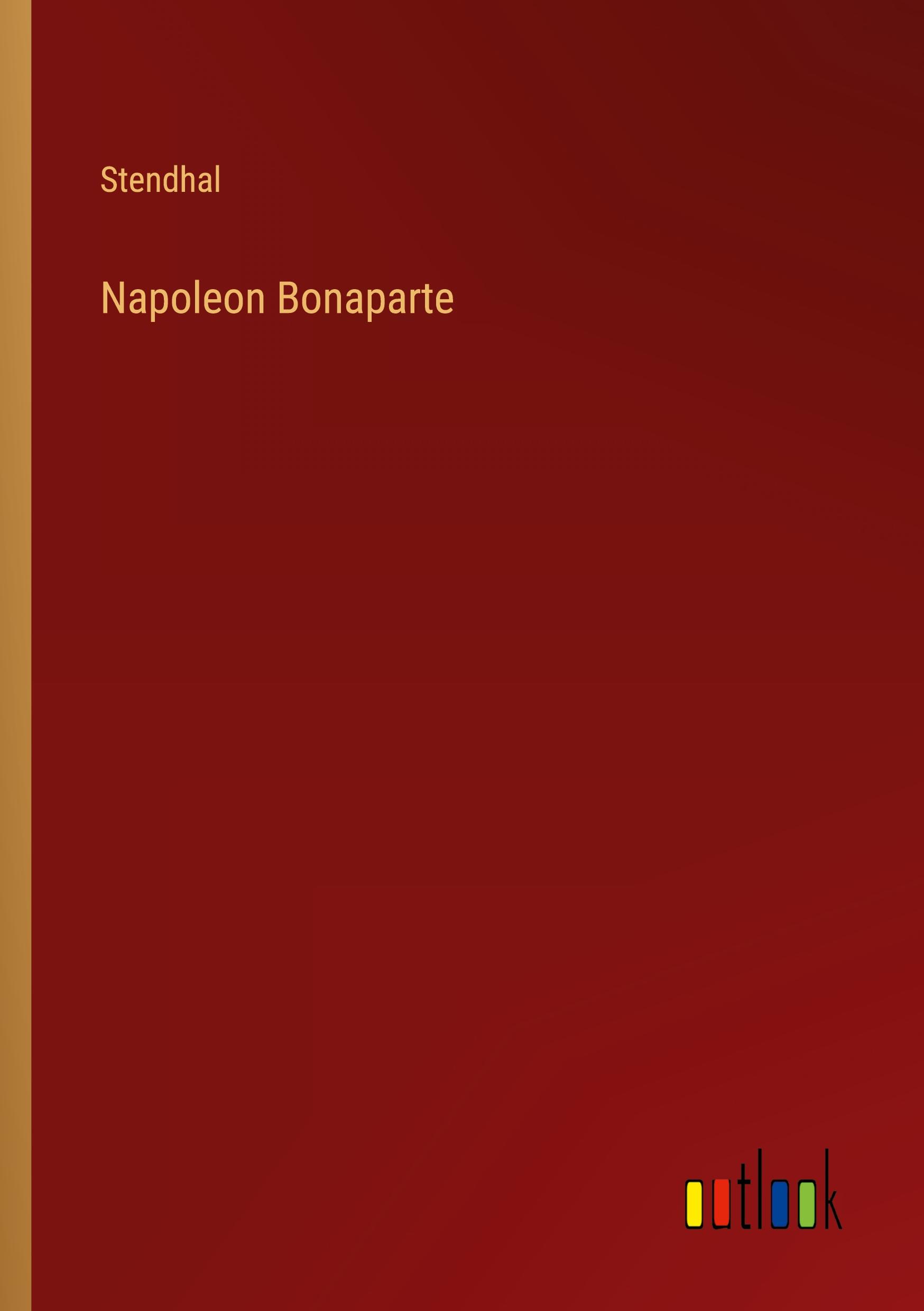 Cover: 9783368416409 | Napoleon Bonaparte | Stendhal | Taschenbuch | Paperback | 44 S. | 2022