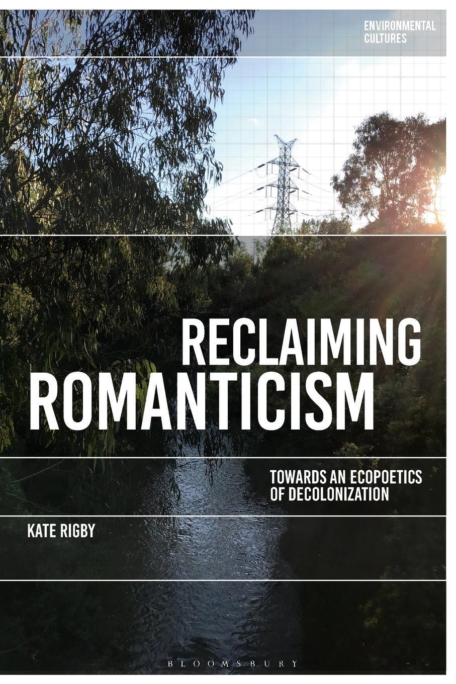 Cover: 9781350243262 | Reclaiming Romanticism | Towards an Ecopoetics of Decolonization