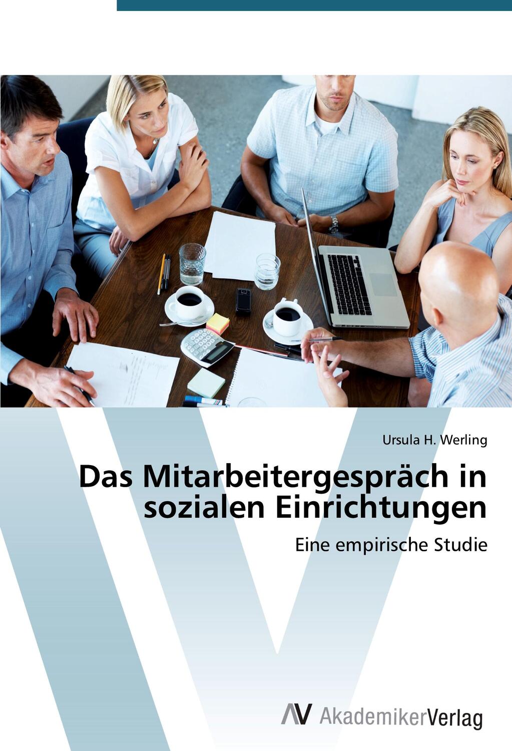 Cover: 9783639396645 | Das Mitarbeitergespräch in sozialen Einrichtungen | Ursula H. Werling