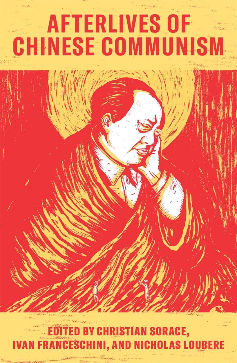 Cover: 9781788734769 | Afterlives of Chinese Communism | Political Concepts from Mao to Xi