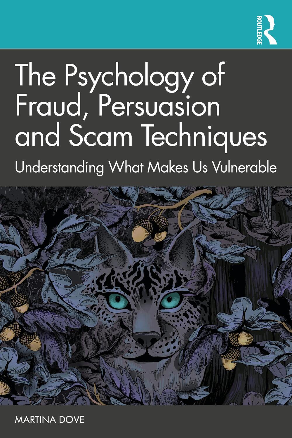 Cover: 9780367859565 | The Psychology of Fraud, Persuasion and Scam Techniques | Martina Dove