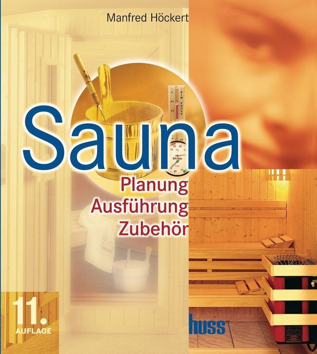 Cover: 9783410211495 | Sauna | Planung, Ausführung, Zubehör | Manfred Höckert | Buch | 204 S.