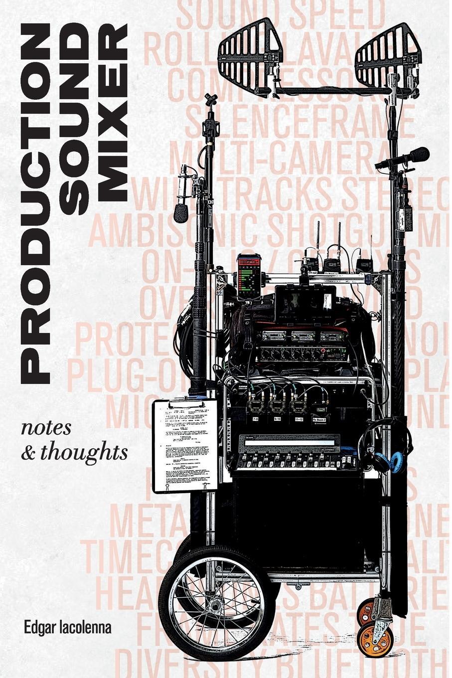 Cover: 9783033089921 | Production Sound Mixer | notes & thoughts | Edgar Iacolenna | Buch