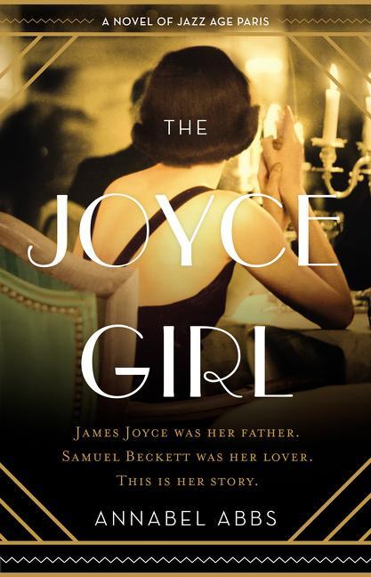 Cover: 9780062912879 | The Joyce Girl | A Novel of Jazz Age Paris | Annabel Abbs | Buch