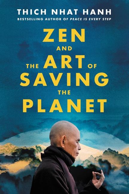 Cover: 9780062954794 | Zen and the Art of Saving the Planet | Thich Nhat Hanh | Buch | 2021