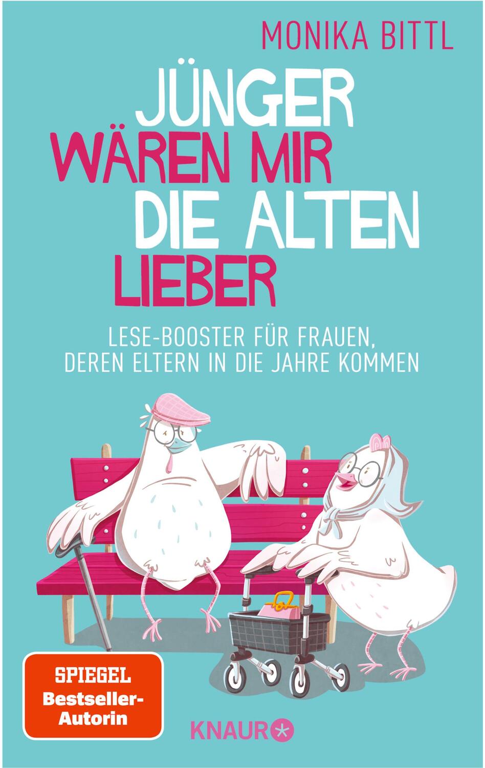Cover: 9783426791172 | Jünger wären mir die Alten lieber | Monika Bittl | Taschenbuch | 2021
