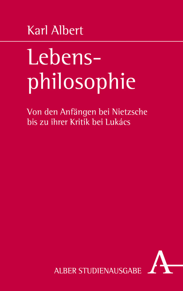 Cover: 9783495489291 | Lebensphilosophie | Karl Albert | Taschenbuch | 2017 | Alber