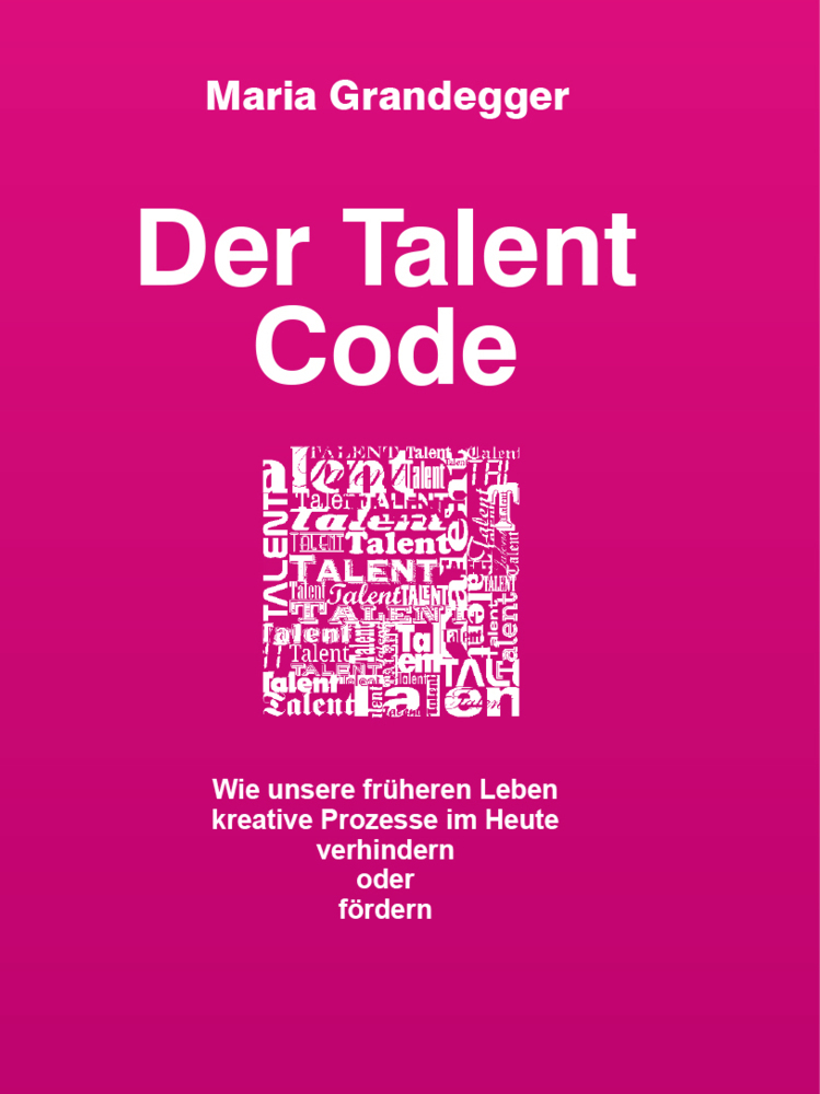 Cover: 9783991294306 | Der Talent-Code | Maria Grandegger | Taschenbuch | 232 S. | Deutsch