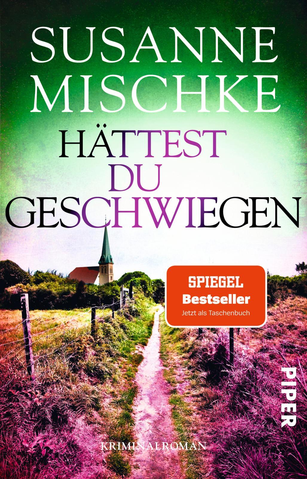 Cover: 9783492316835 | Hättest du geschwiegen | Kriminalroman | Susanne Mischke | Taschenbuch