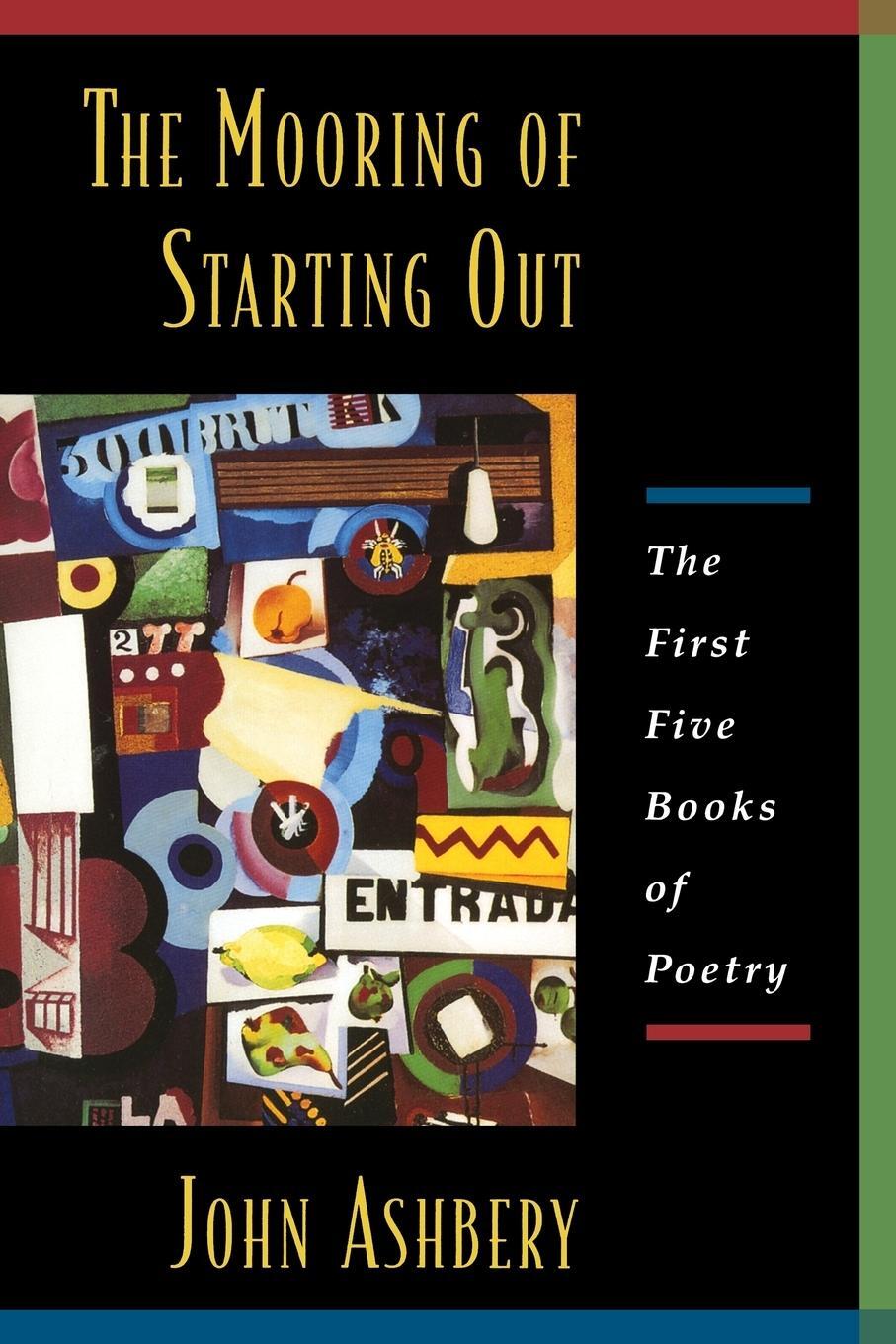 Cover: 9780880015479 | Mooring Of Starting Out, The | John Ashbery | Taschenbuch | Paperback