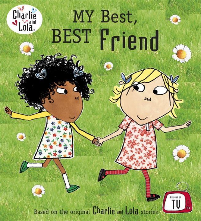 Cover: 9780723289777 | Charlie and Lola: My Best, Best Friend | Taschenbuch | Englisch | 2014