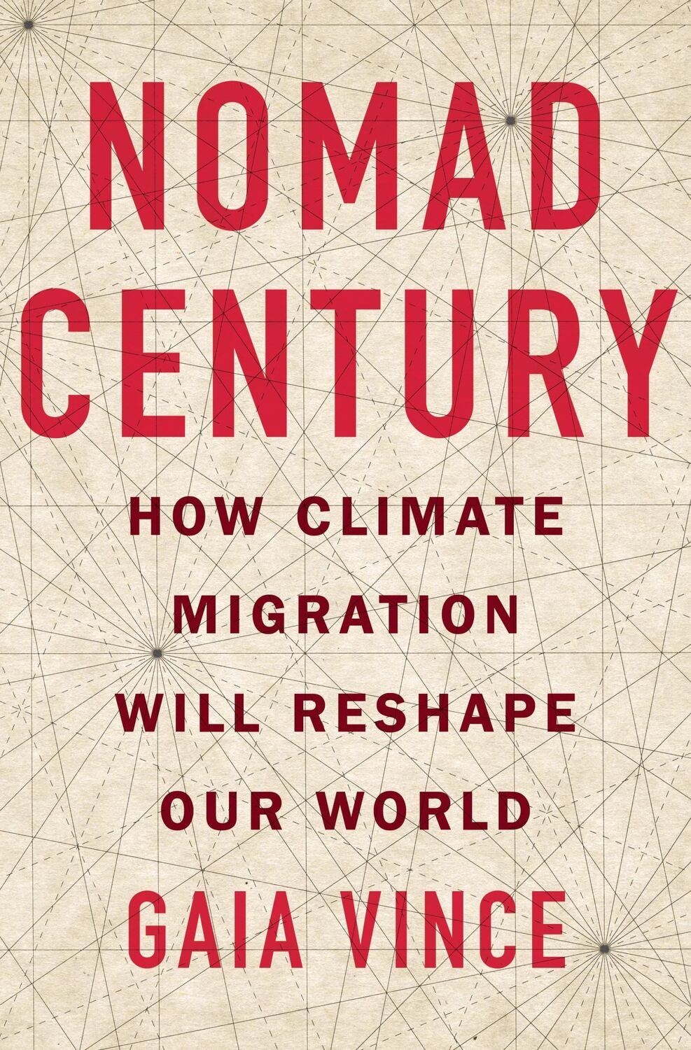 Cover: 9781250832696 | Nomad Century | How Climate Migration Will Reshape Our World | Vince