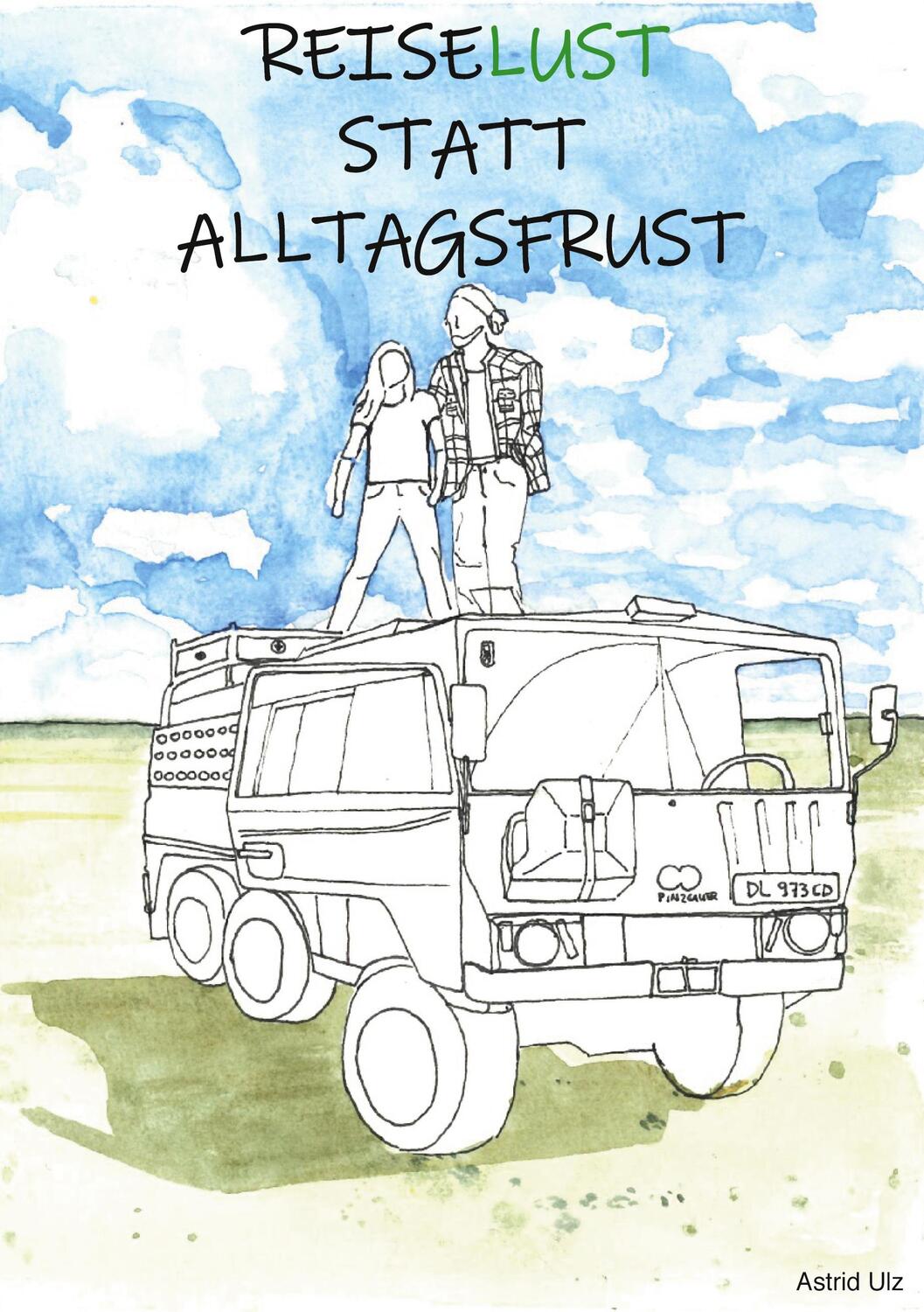 Cover: 9783750402997 | Reiselust statt Alltagsfrust | Astrid Ulz | Taschenbuch
