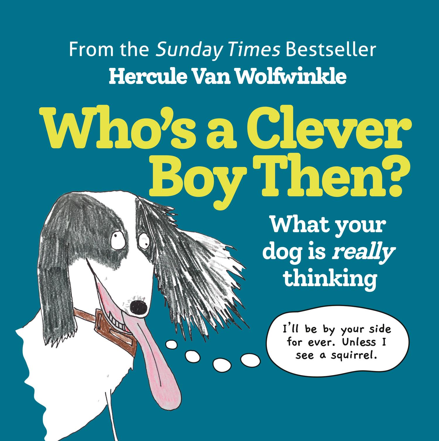 Cover: 9780008545178 | Who's a Clever Boy, Then? | What Your Dog Is Really Thinking | Buch