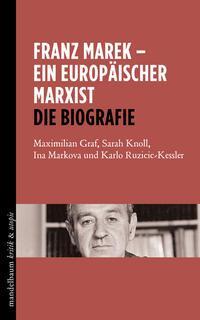 Cover: 9783854766902 | Franz Marek - Ein europäischer Marxist | Graf | Taschenbuch | 316 S.