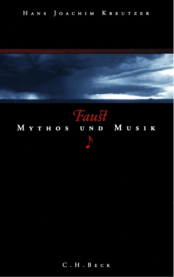 Cover: 9783406504648 | Faust | Mythos und Musik | Hans Joachim Kreutzer | Buch | 187 S.