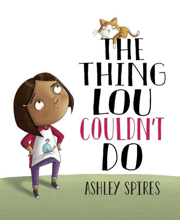 Cover: 9781525305573 | The Thing Lou Couldn't Do | Ashley Spires | Taschenbuch | Englisch