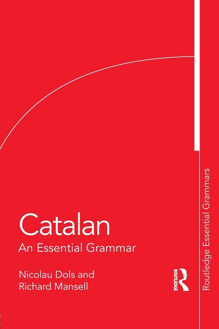 Cover: 9781138921290 | Catalan | An Essential Grammar | Nicolau Dols (u. a.) | Taschenbuch