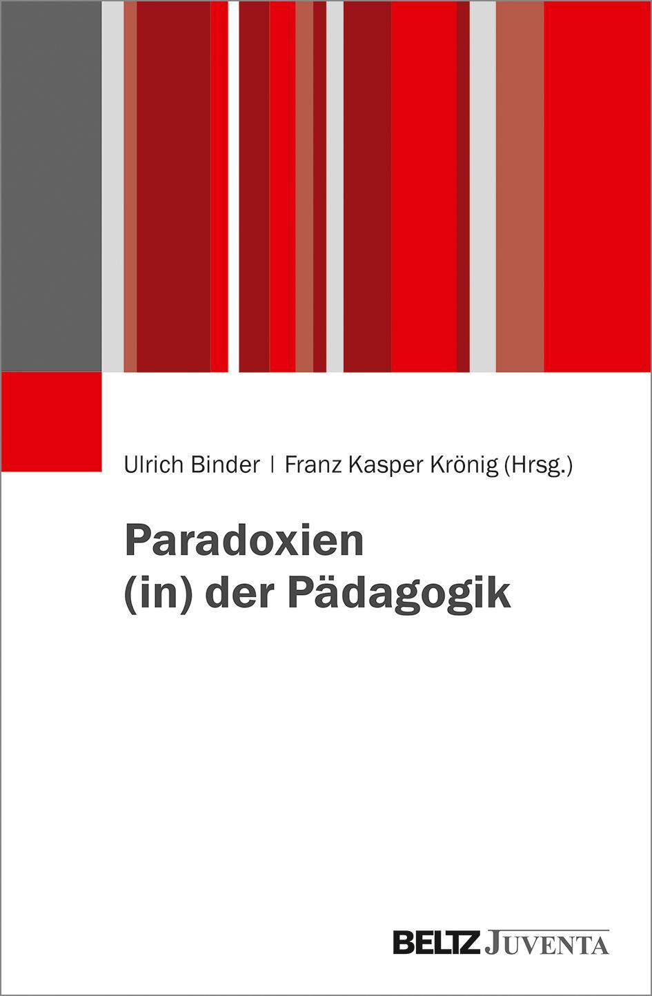 Cover: 9783779964889 | Paradoxien (in) der Pädagogik | Ulrich Binder (u. a.) | Taschenbuch