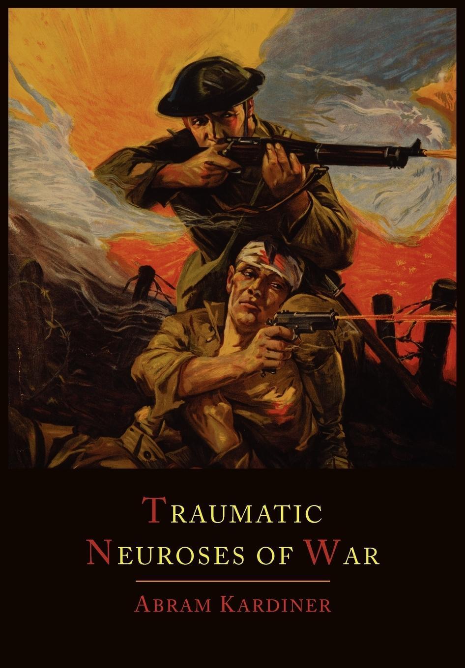 Cover: 9781614273332 | The Traumatic Neuroses of War | Abram Kardiner | Taschenbuch | 2012