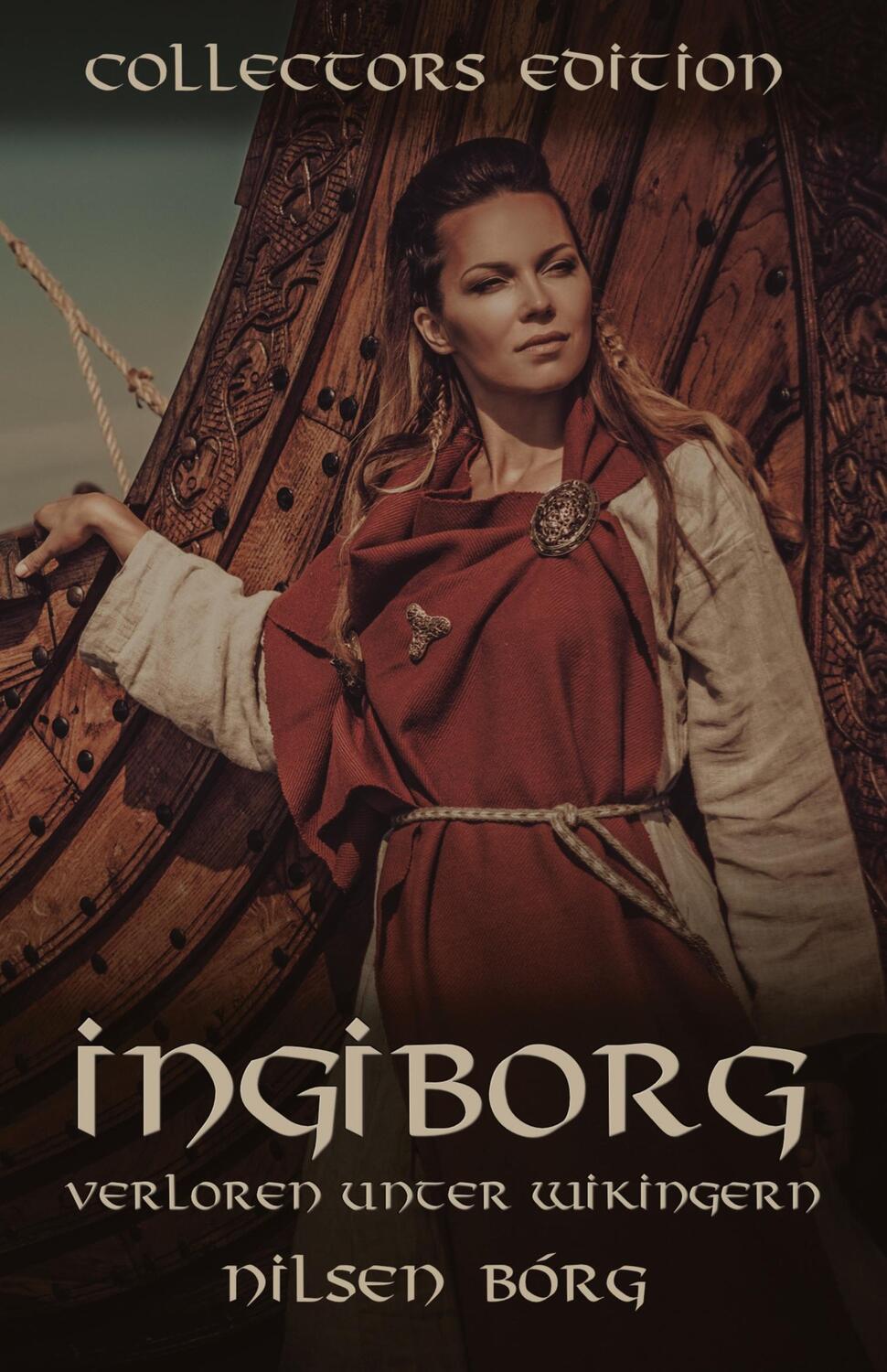 Cover: 9783910393042 | Ingiborg - Verloren unter Wikingern | Collectors Edition | Nilsen Bórg