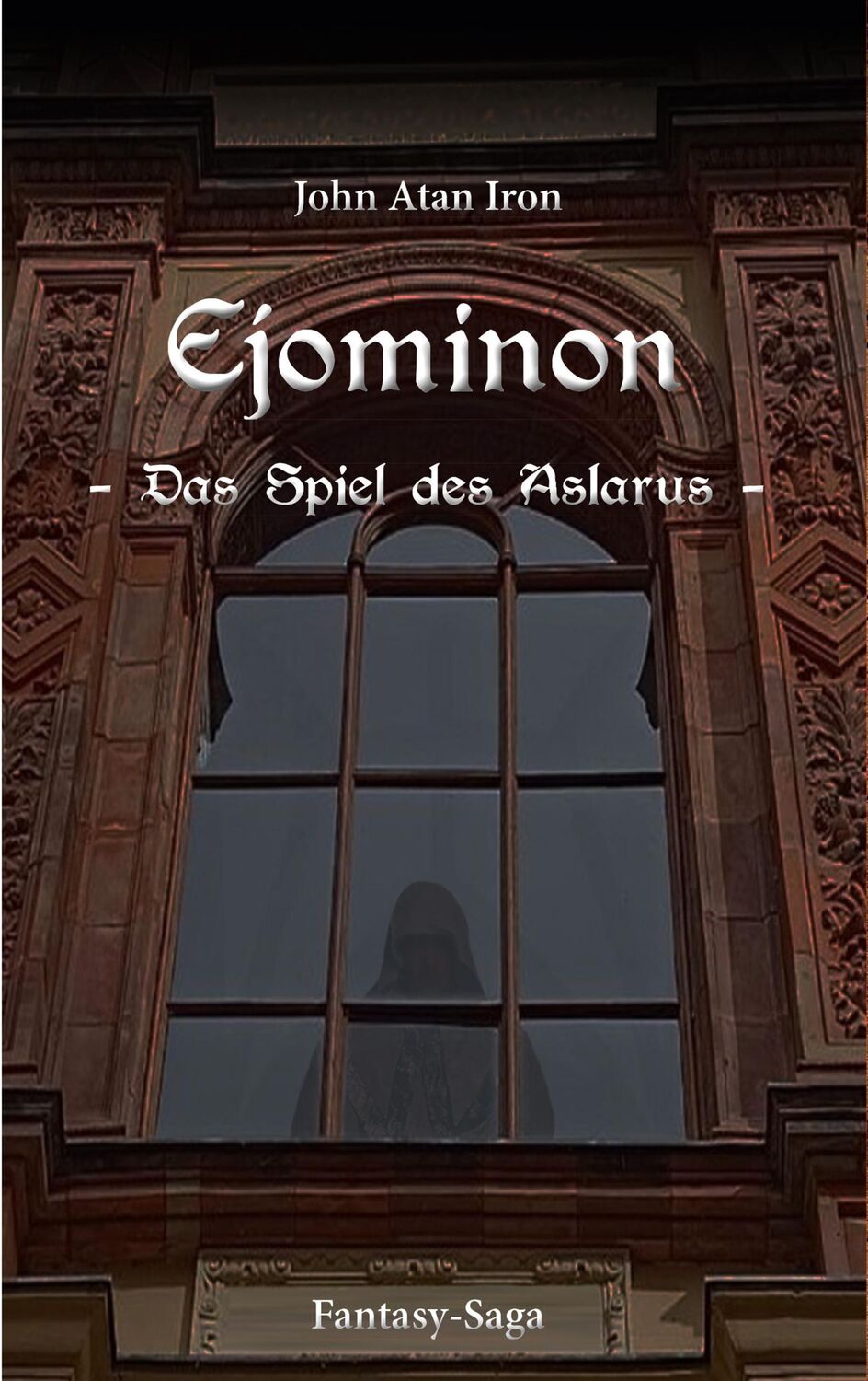 Cover: 9783966660914 | Ejominon | Das Spiel des Aslarus | John Atan Iron | Taschenbuch | 2024