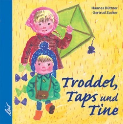 Cover: 9783896033857 | Troddel, Taps und Tine | Hannes Hüttner | Buch | 2012