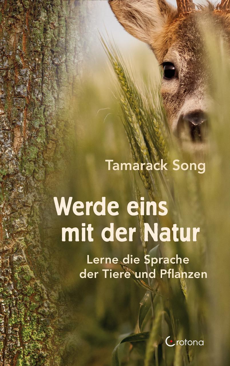 Cover: 9783861911104 | Werde eins mit der Natur | Lerne die Sprache der Tiere und Pflanzen