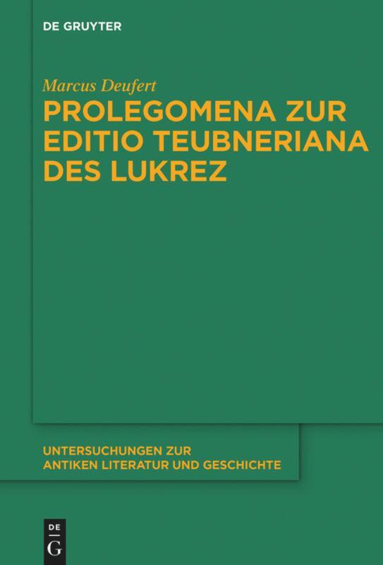 Cover: 9783110549980 | Prolegomena zur Editio Teubneriana des Lukrez | Marcus Deufert | Buch