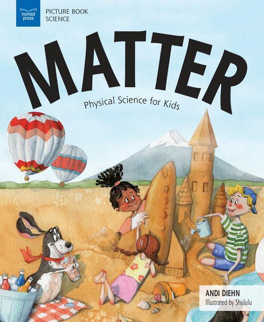 Cover: 9781619306448 | Matter | Physical Science for Kids | Andi Diehn | Taschenbuch | 2018