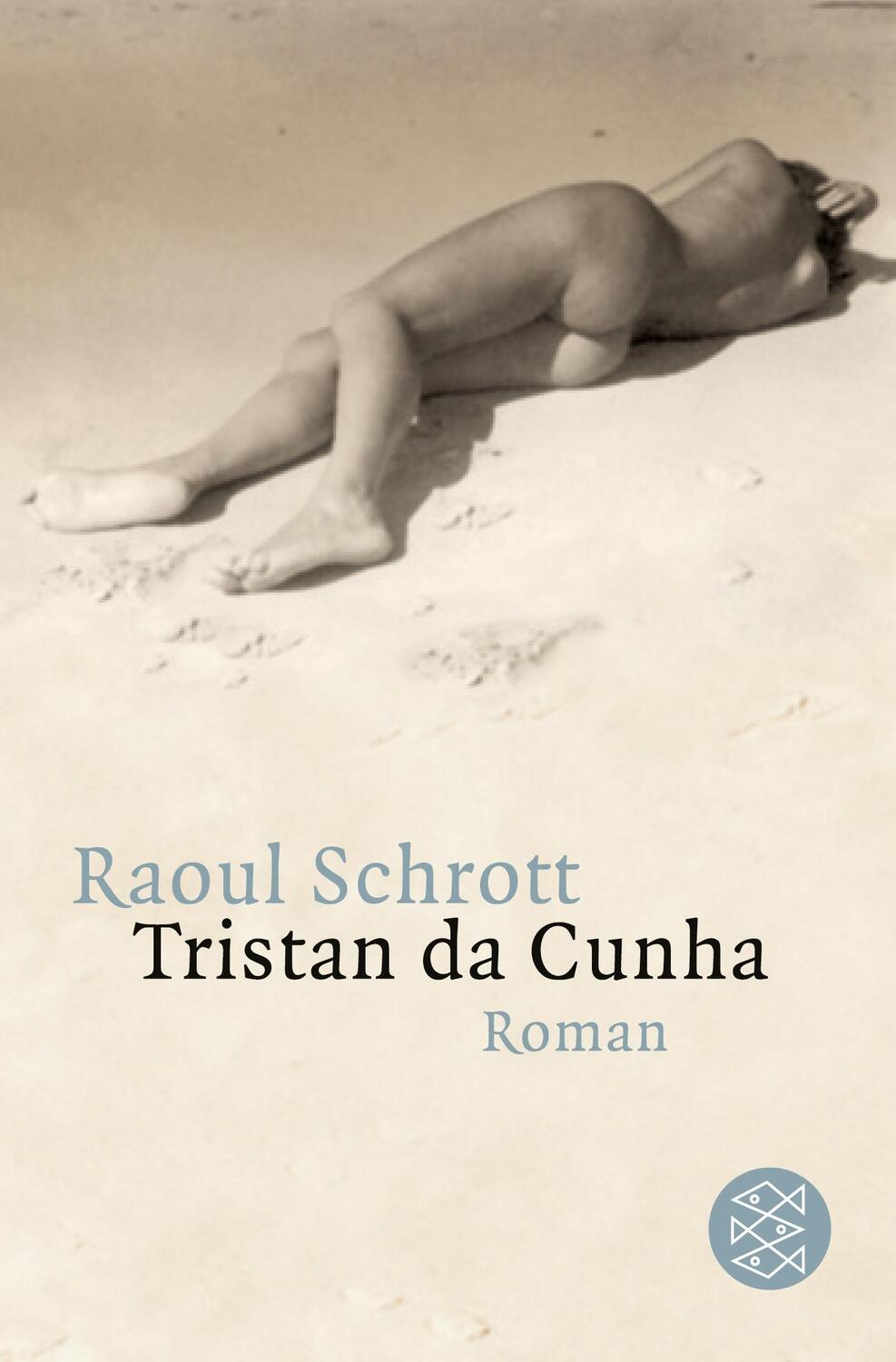 Cover: 9783596164646 | Tristan da Cunha | Oder Die Hälfte der Erde | Raoul Schrott | Buch