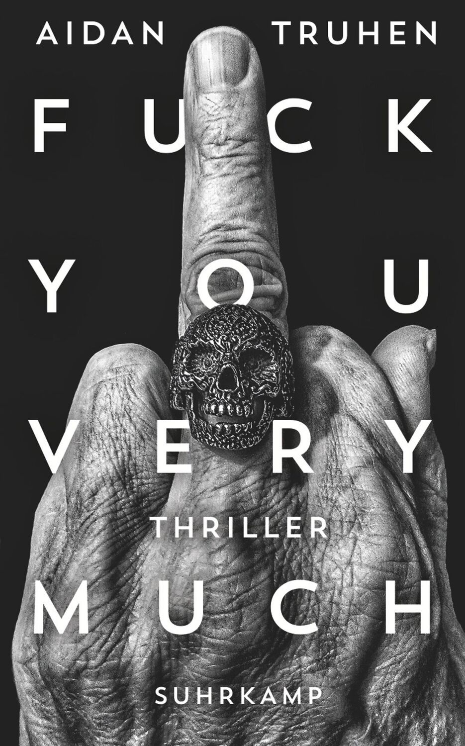 Cover: 9783518468654 | Fuck you very much | Aidan Truhen | Taschenbuch | 349 S. | Deutsch