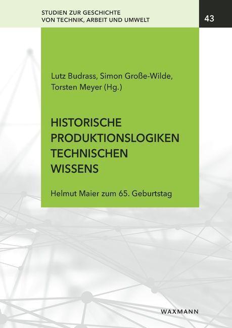 Cover: 9783830945390 | Historische Produktionslogiken technischen Wissens | Budrass (u. a.)