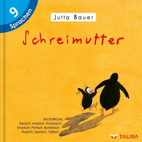Cover: 9783939619857 | Schreimutter | Multilingual (9 Sprachen) | Jutta Bauer | Buch | 40 S.