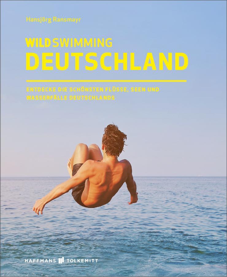 Cover: 9783942048514 | Wild Swimming Deutschland | Hansjörg Ransmayr | Taschenbuch | Deutsch