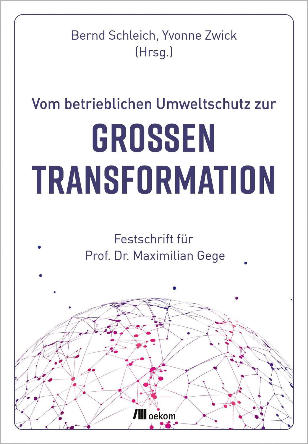 Cover: 9783962383787 | Vom betrieblichen Umweltschutz zur großen Transformation | Taschenbuch