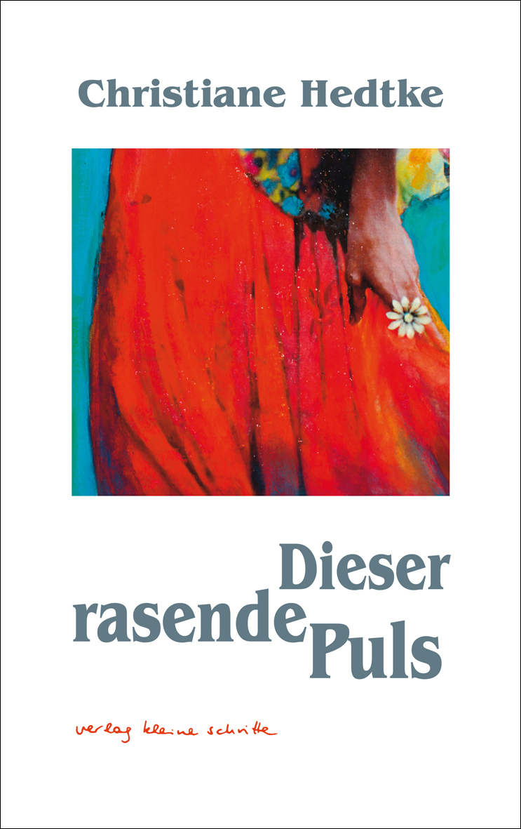 Cover: 9783899681529 | Dieser rasende Puls | Christiane Hedtke | Taschenbuch | Paperback