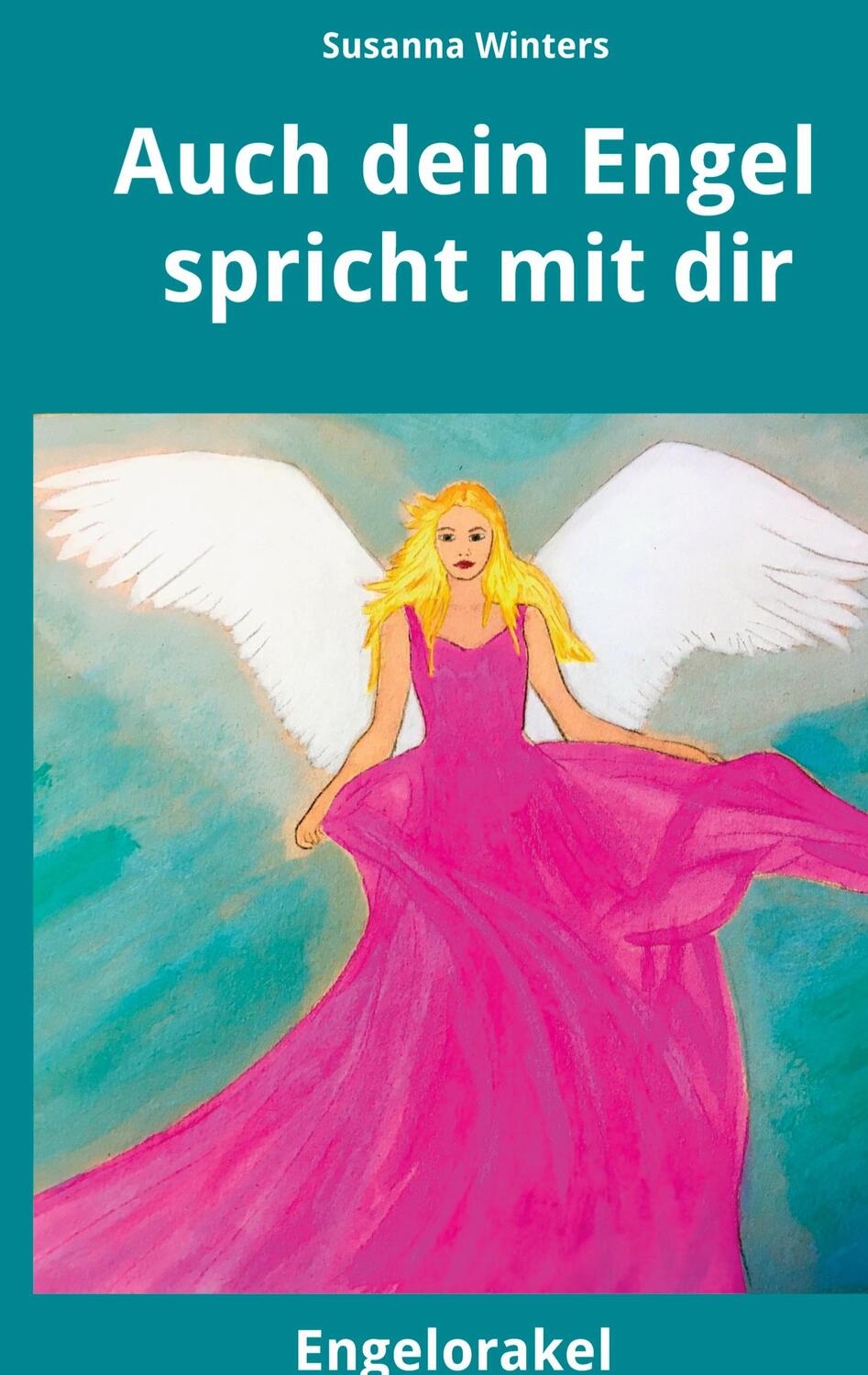 Cover: 9783347142565 | Auch dein Engel spricht mit dir | Susanna Winters | Buch | 144 S.