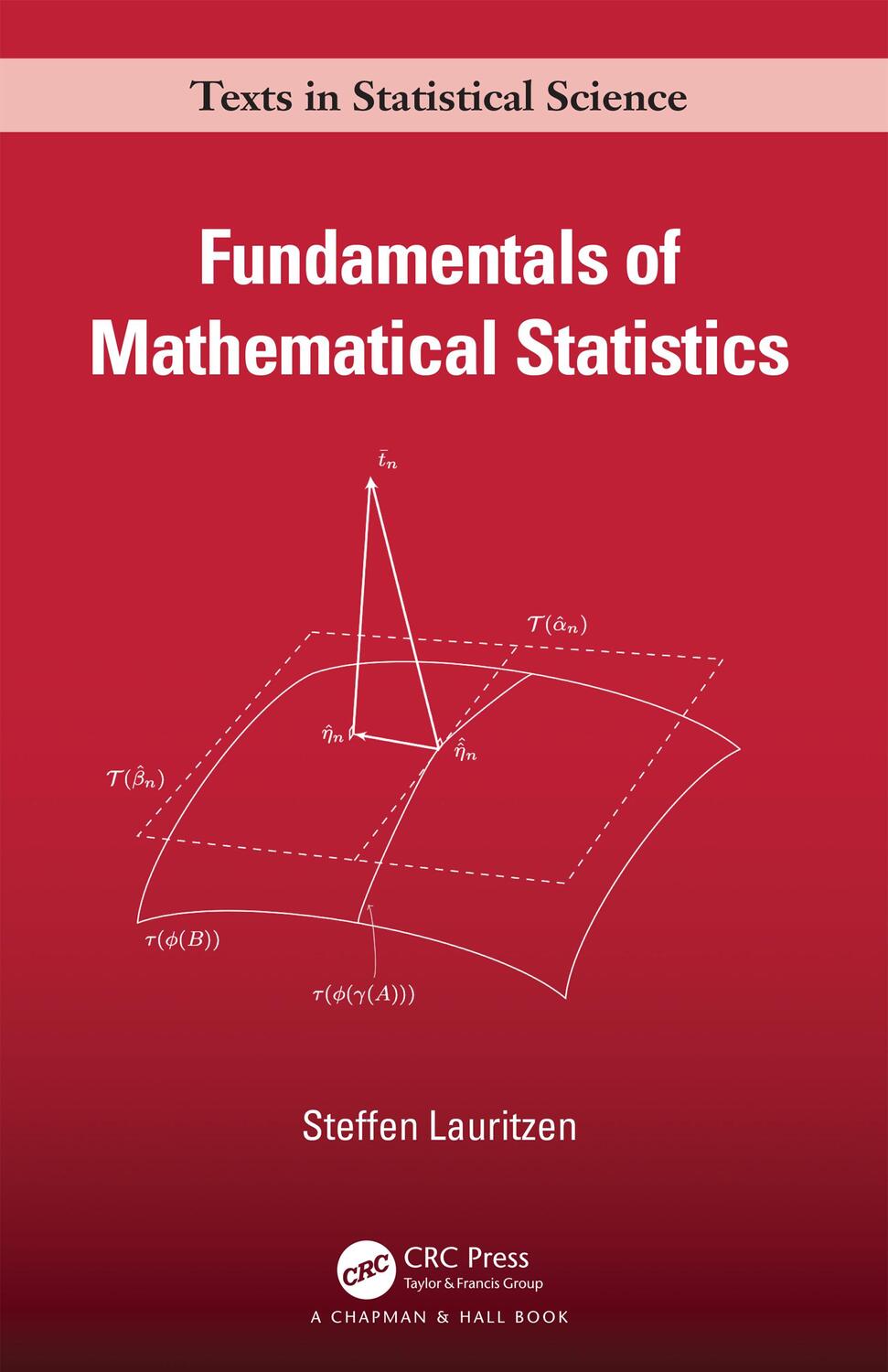 Cover: 9781032223827 | Fundamentals of Mathematical Statistics | Steffen Lauritzen | Buch