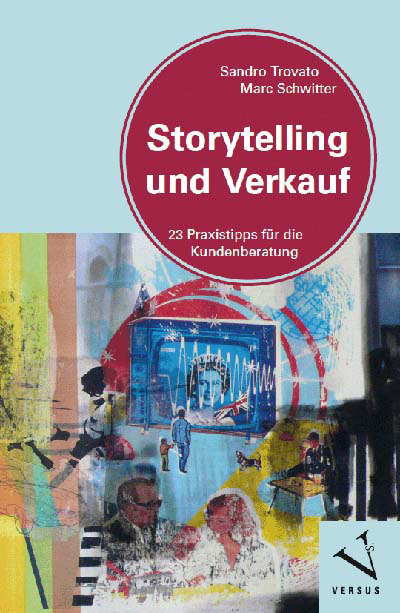 Cover: 9783039093212 | Storytelling und Verkauf | 23 Praxistipps für die Kundenberatung