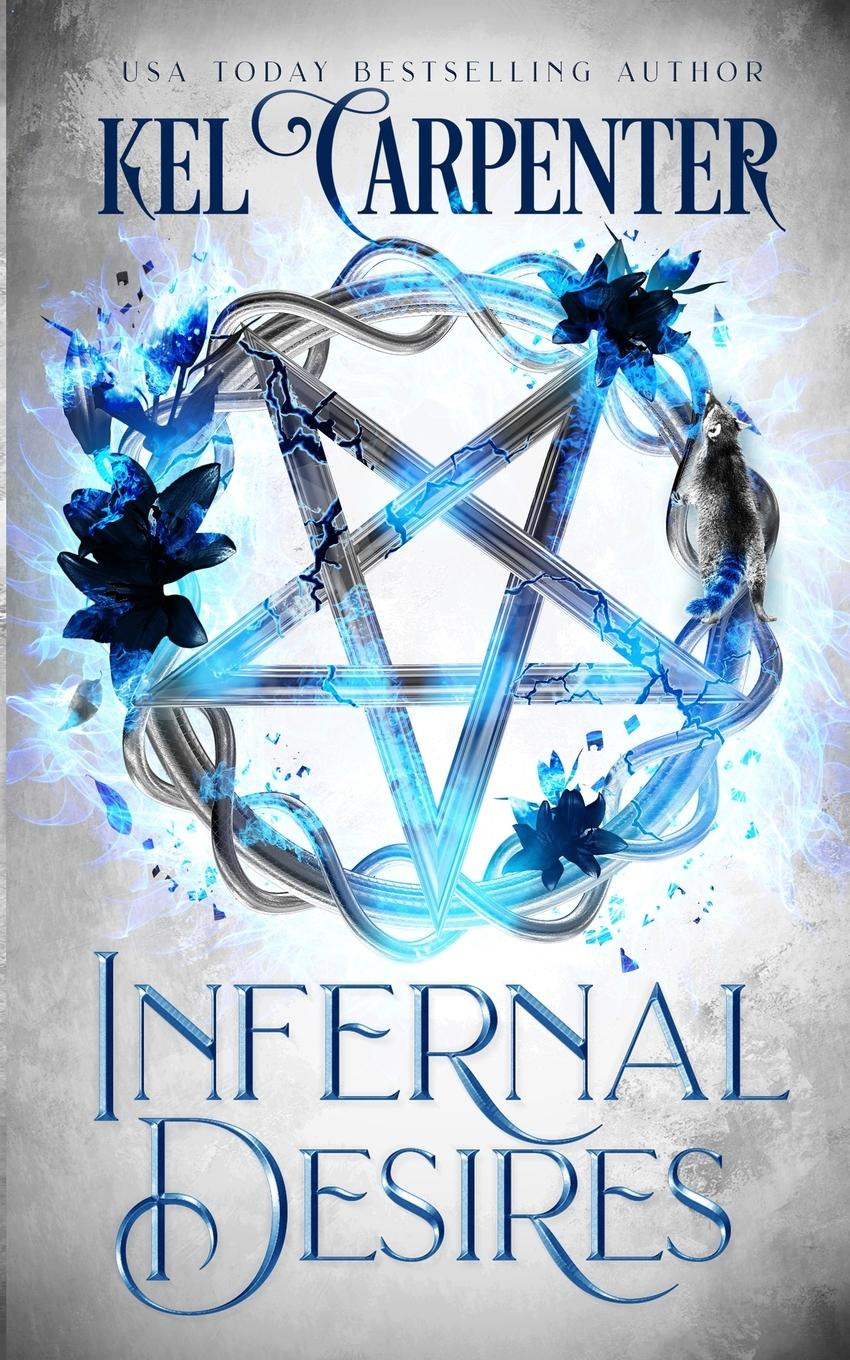 Cover: 9781951738020 | Infernal Desires | A Succubus Why Choose Romance | Kel Carpenter