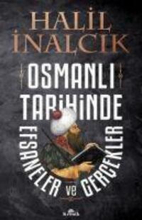 Cover: 9789752430150 | Osmanli Tarihinde Efsaneler ve Gercekler | Halil Inalcik | Taschenbuch