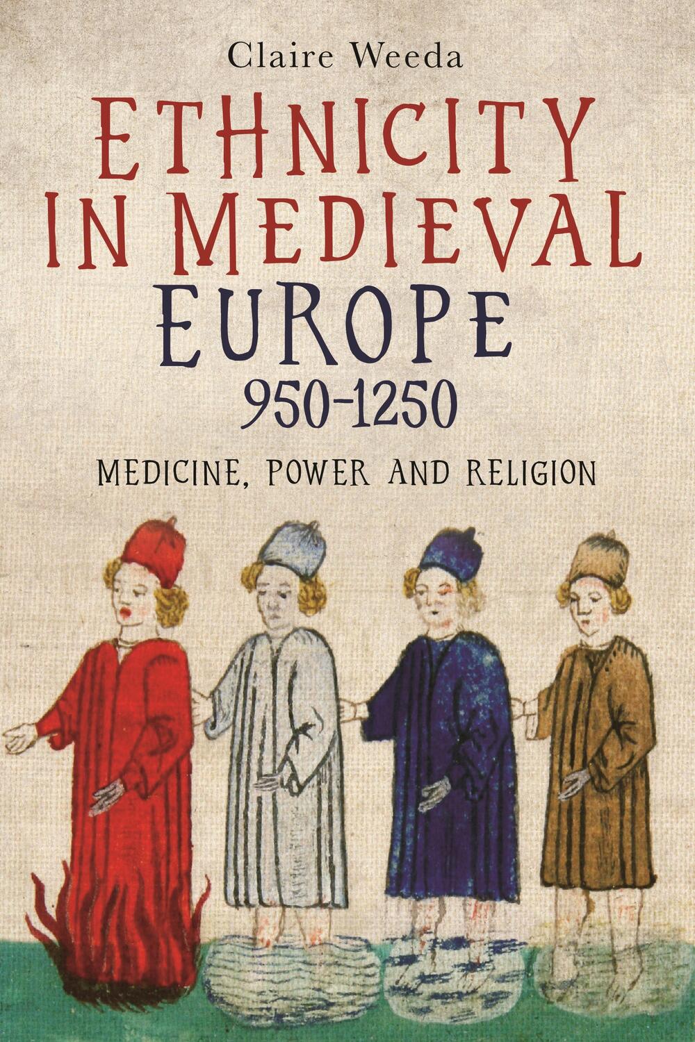 Cover: 9781914049187 | Ethnicity in Medieval Europe, 950-1250 | Medicine, Power and Religion