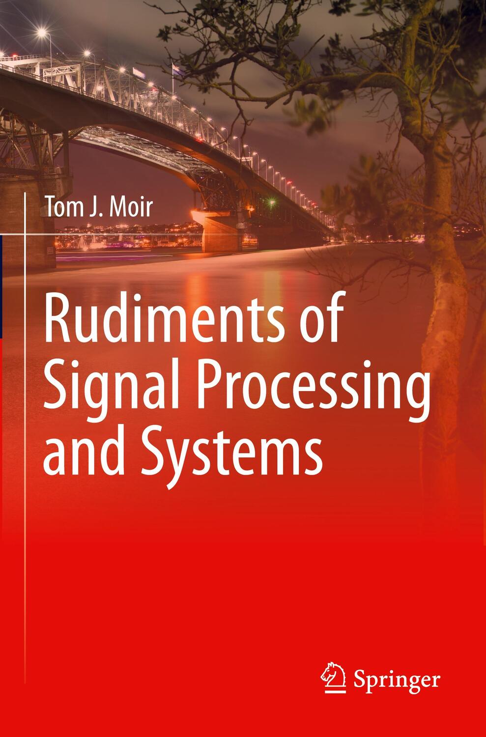 Cover: 9783030769499 | Rudiments of Signal Processing and Systems | Tom J. Moir | Taschenbuch