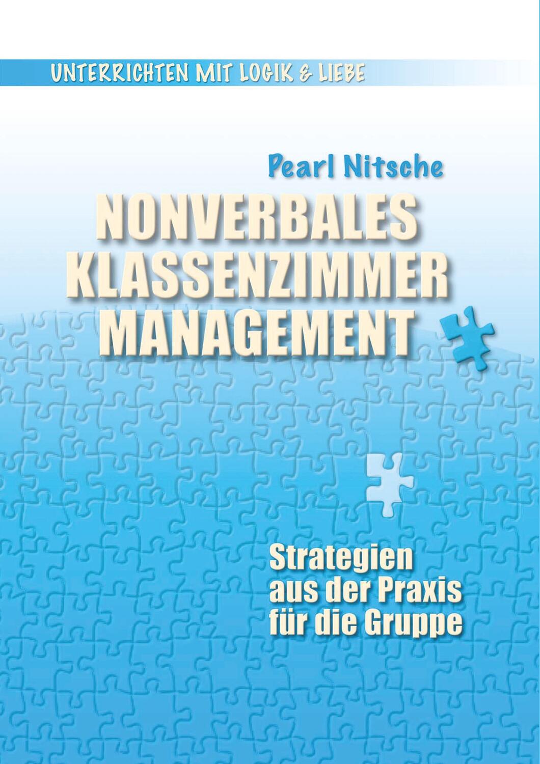 Cover: 9783950388350 | Nonverbales Klassenzimmermanagement | Pearl Nitsche | Taschenbuch