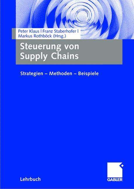 Cover: 9783834905109 | Steuerung von Supply Chains | Strategien - Methoden - Beispiele | Buch