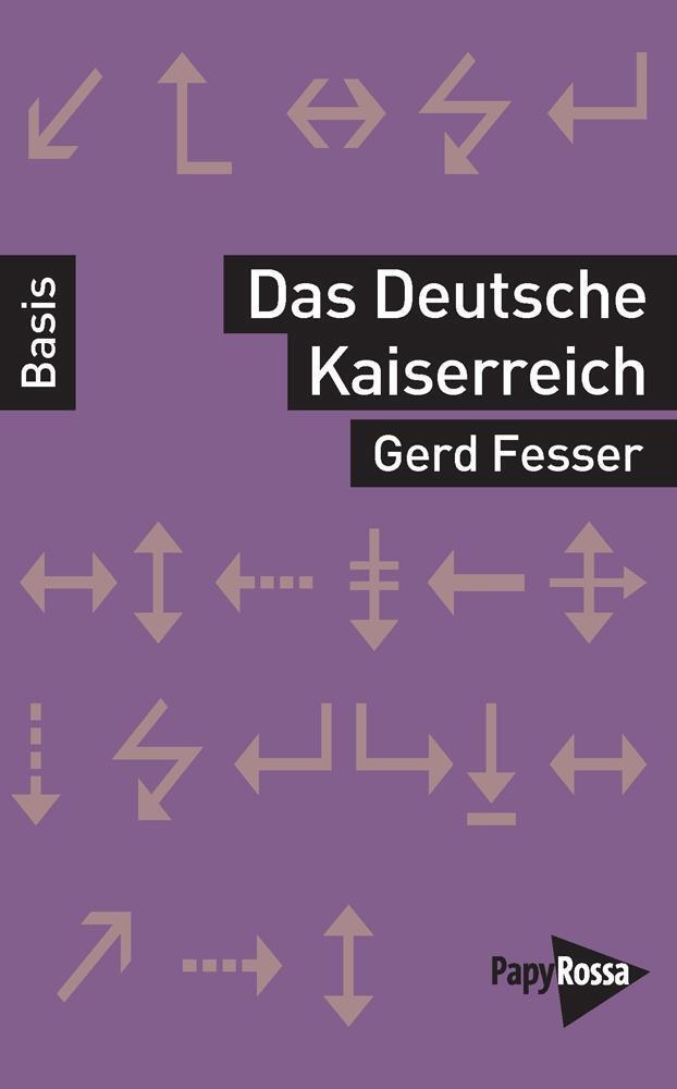 Cover: 9783894385941 | Das Deutsche Kaiserreich 1871-1914 | Gerd Fesser | Taschenbuch | 2015