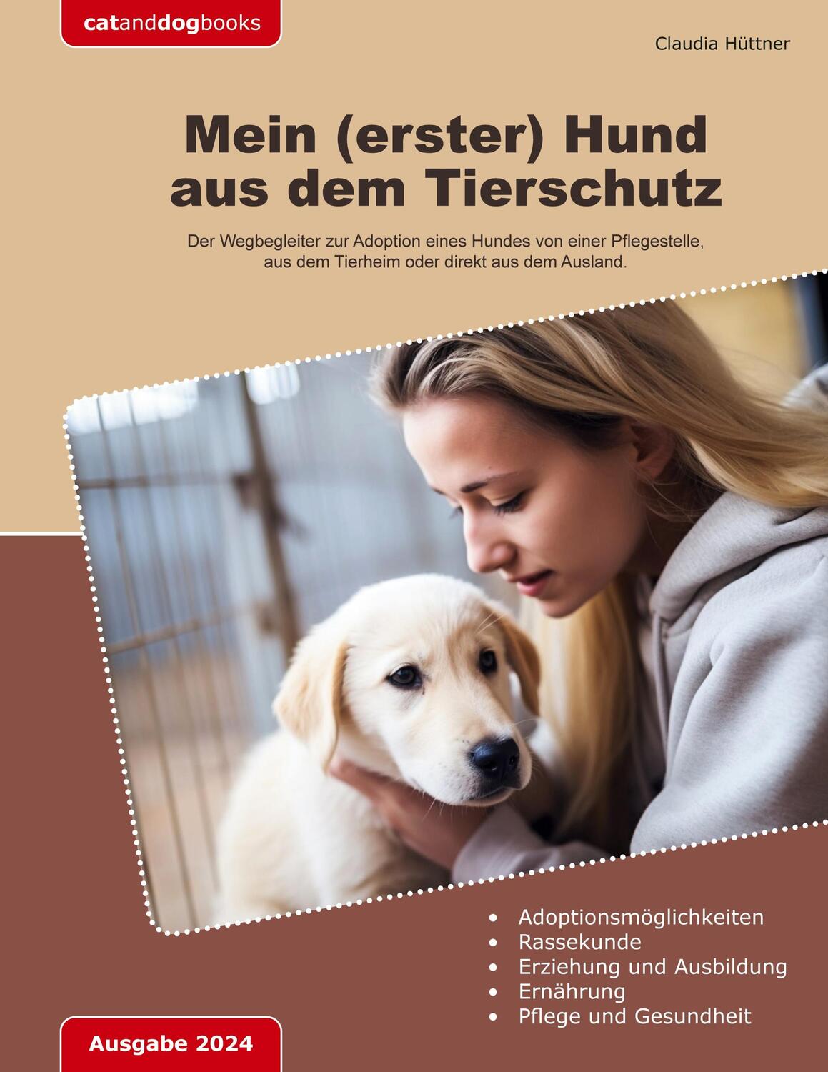 Cover: 9783758321931 | Mein (erster) Hund aus dem Tierschutz | Claudia Hüttner | Taschenbuch