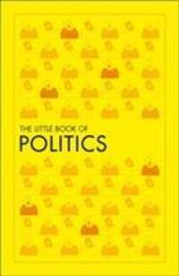 Cover: 9780241426432 | The Little Book of Politics | DK | Taschenbuch | Big Ideas | Englisch