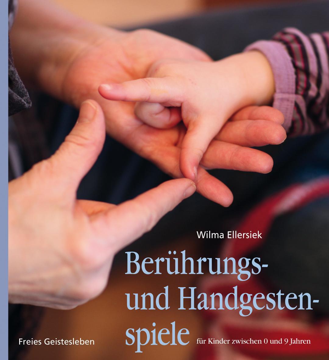 Cover: 9783772526626 | Berührungs- und Handgestenspiele für Kinder zwischen 0 und 9 Jahren